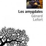 Les Amygdales de Gérard Lefort – 68 Premières fois