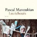 Les échoués de Pascal Manoukian – 68 Premières fois