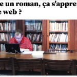 Ecrire un roman, ça s’apprend sur le web ?